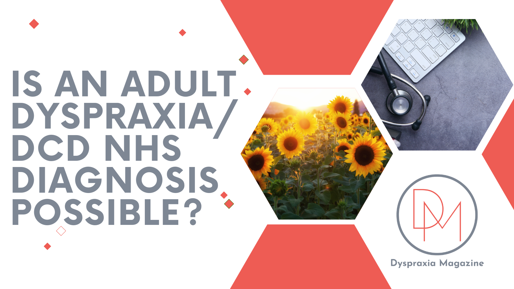 Is an Adult Dyspraxia/DCD NHS diagnosis possible? – Dyspraxia Magazine