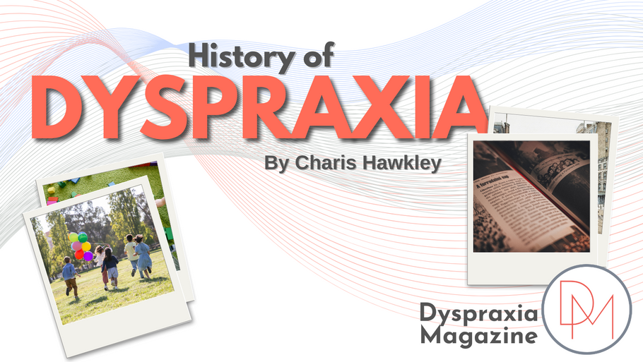 History of Dyspraxia