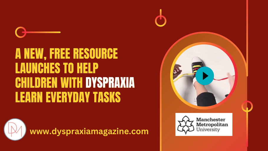 A new, free resource launches to help children with dyspraxia learn everyday tasks