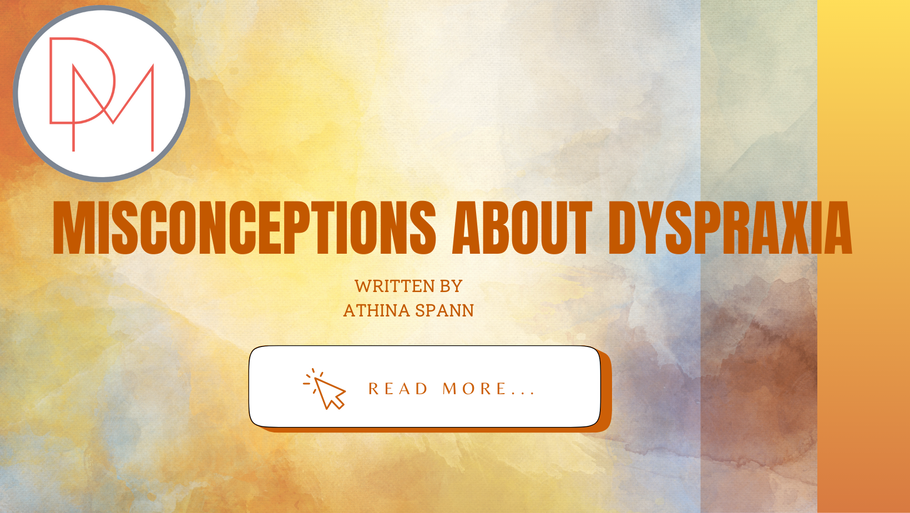 Misconceptions about Dyspraxia